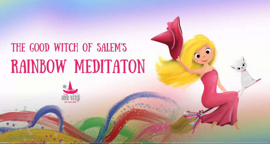 The Good Witch of Salem's Rainbow Meditation For Kids
