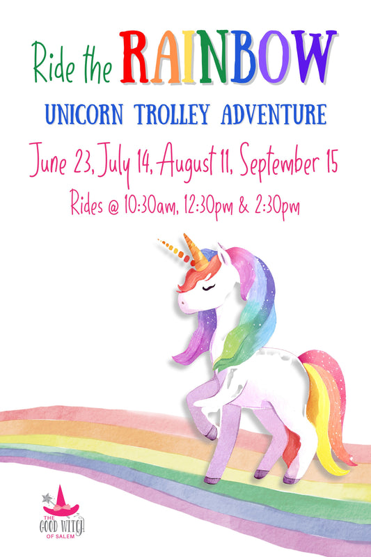 Ride the Rainbow: Unicorn Trolley Adventure With The Good Witch of Salem!