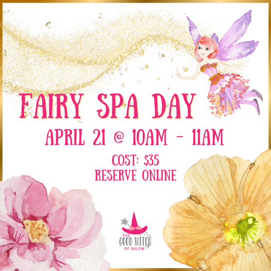 Fairy Spa Day (4/21)