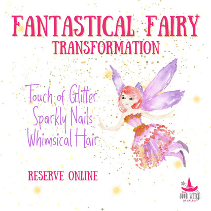 Fantastical Fairy Transformation