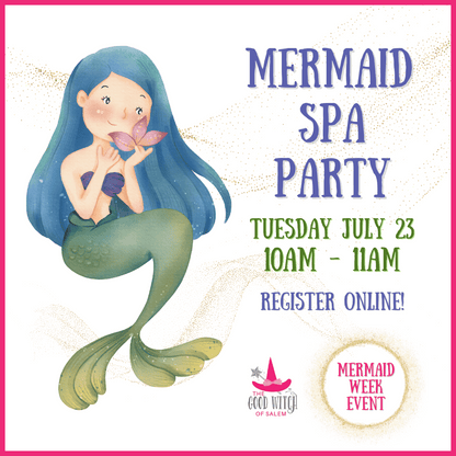 Mermaid Spa Party (7/23)